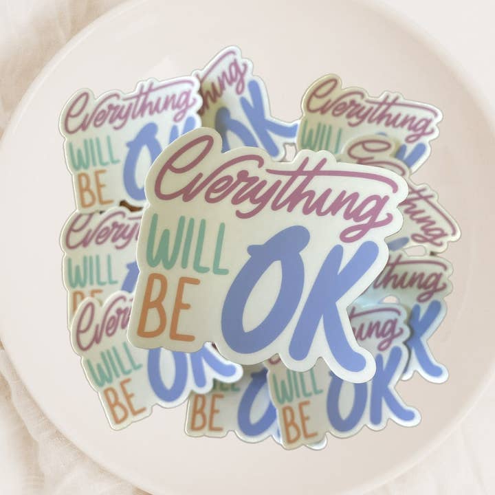 Adhesivo troquelado de vinilo impermeable Everything Will Be Okay para venta al por mayor de Octopie Design