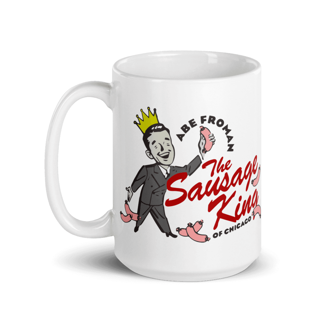 Art-O-Rama Shop - Wholesale Coffee Mug - Abe Froman The Sausage King of Chicago from Ferris Bueller's Day Off Mug4