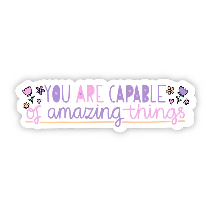 You Are Capable of Amazing Things Floral Sticker for wholesale by Big Moods