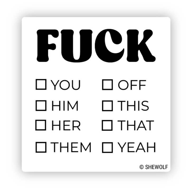 Klistermärke: Fuck You, Fuck Me, Fuck Off...Checklista Snärtig Personlig Dekal för Alla för wholesale av SHEWOLF Designs
