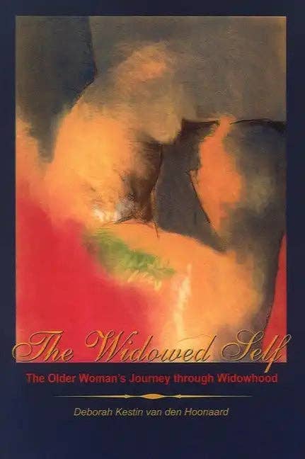 Books by splitShops - Wholesale Family & Relationships - The Widowed Self: The Older Woman's Journey Through Widowhood - Paperback0