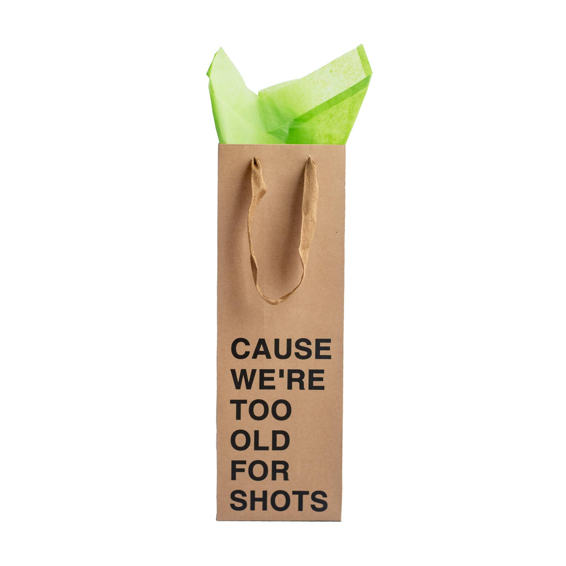 MilkToast Brands – Saco de presente de vinho por atacado – Sacola para vinho « Cause we're too old for shots »1