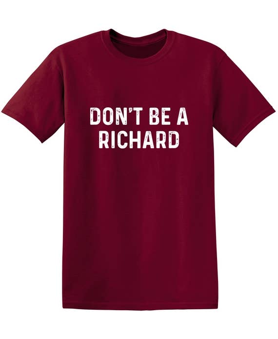 Feelin Good Tees - Wholesale Screen Printed T-Shirt - Unisex - Don't Be A Richard19