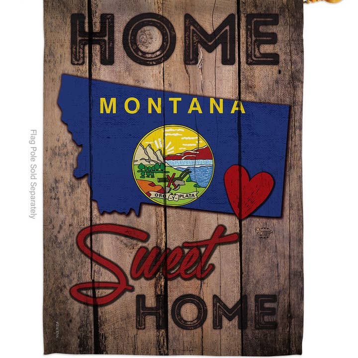 Two Group Flag Co - Wholesale Flag - State Montana Home Sweet Americana States Decor Flag