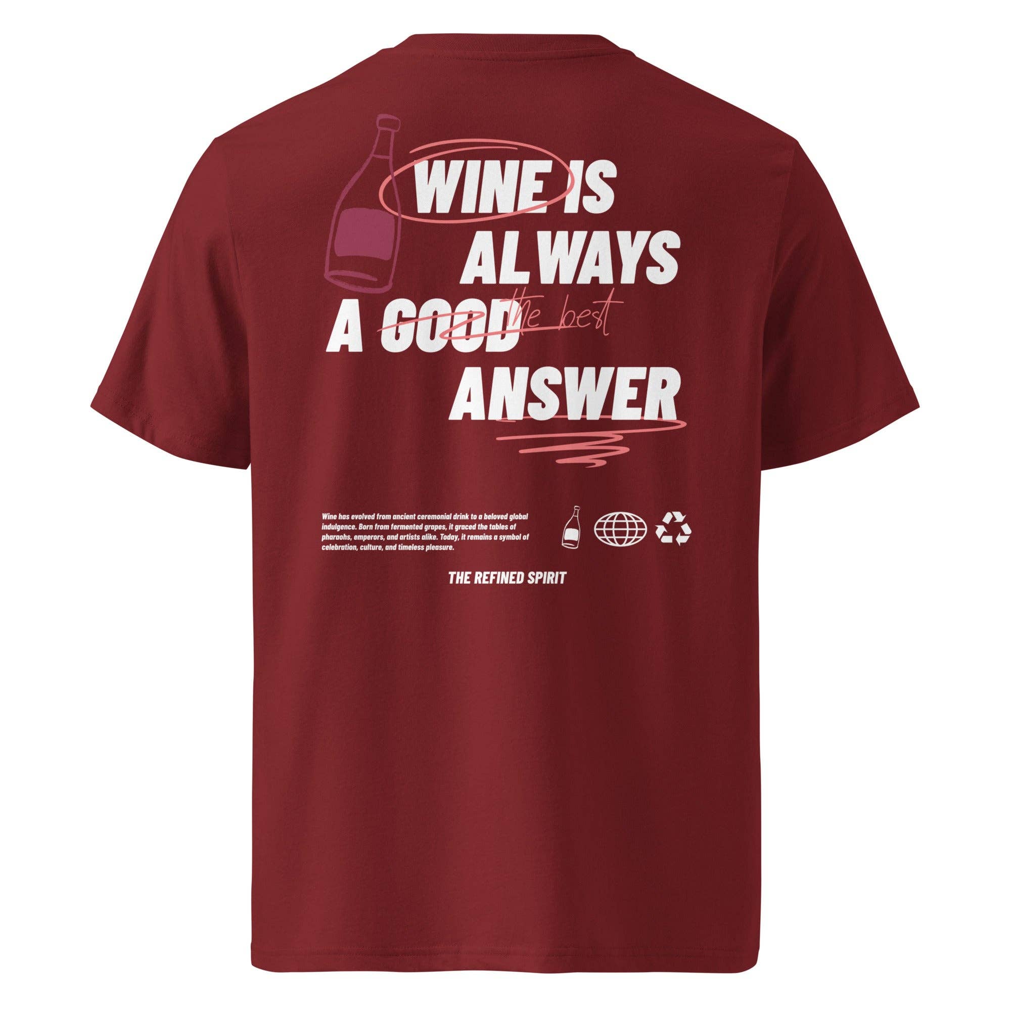 The Refined Spirit – Großhandel T-Shirt mit Siebdruck – Unisex – Bio-T-Shirt „Wine is always the best answer“8