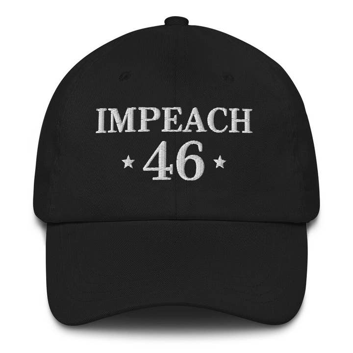Anti-Democrat Embroidered Dad Cap, Impeach 46, Funny for wholesale by PositiveParty