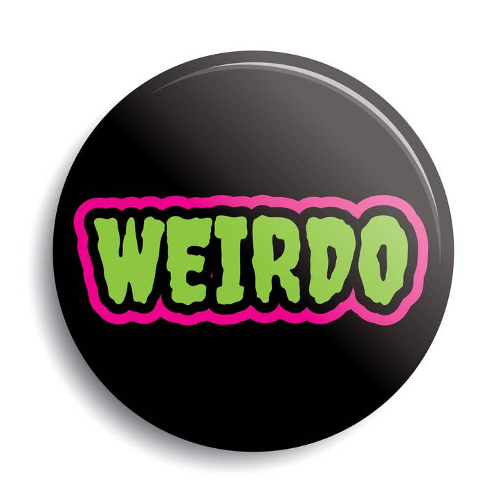 Weirdo Pin-Back Button for wholesale by Monsterologist