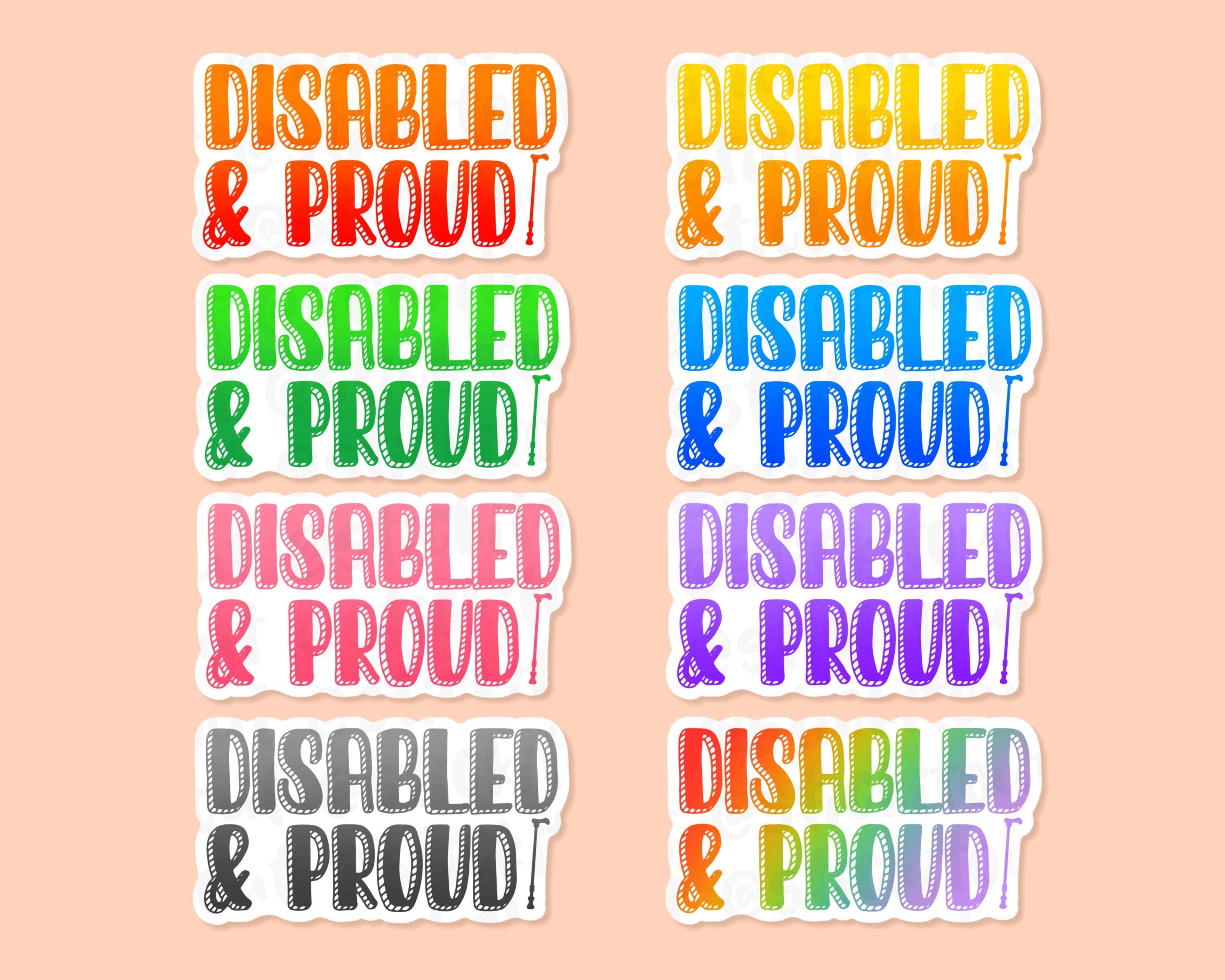 Stick It Out - Wholesale Sticker - 'Disabled & Proud' Vinyl Sticker3