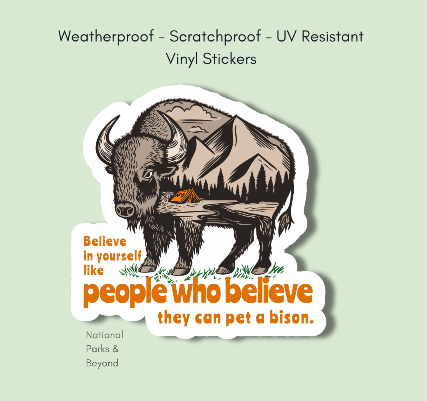 National Parks and Beyond - Wholesale Sticker - Believe In Yourself Bison or Buffalo Vinyl Sticker5
