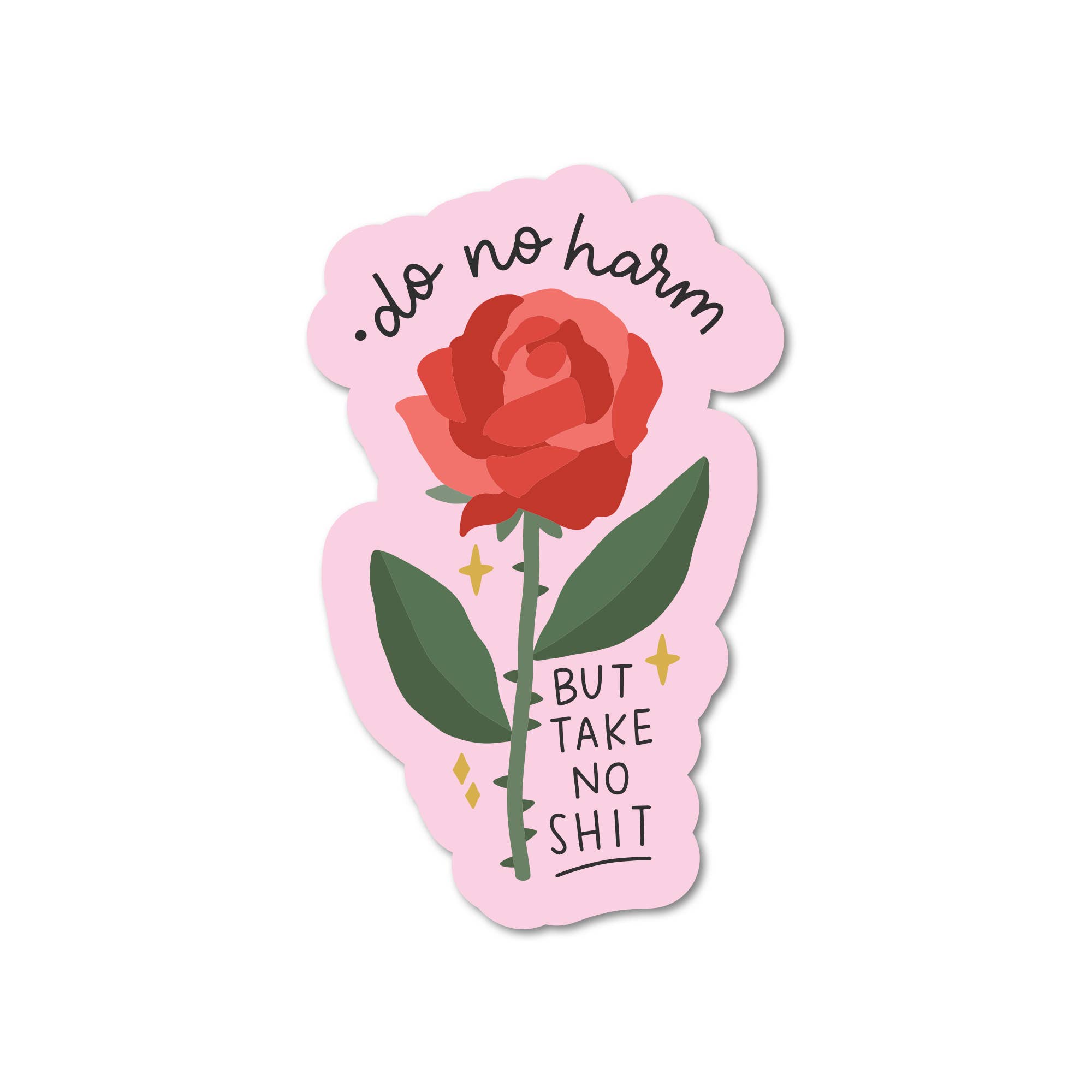 Mouthy Broad - Wholesale Sticker - Do No Harm, But Take No Shit Vinyl Sticker