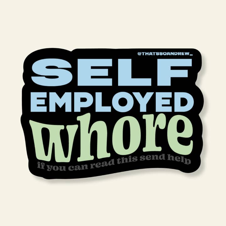 Autocollant vinyle "Pute indépendante (envoyez de l'aide)" pour la vente par That’s So Andrew