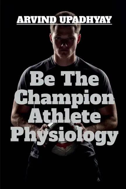 Books by splitShops - Wholesale Book - Adult - Be The Champion Athlete Physiology - Paperback