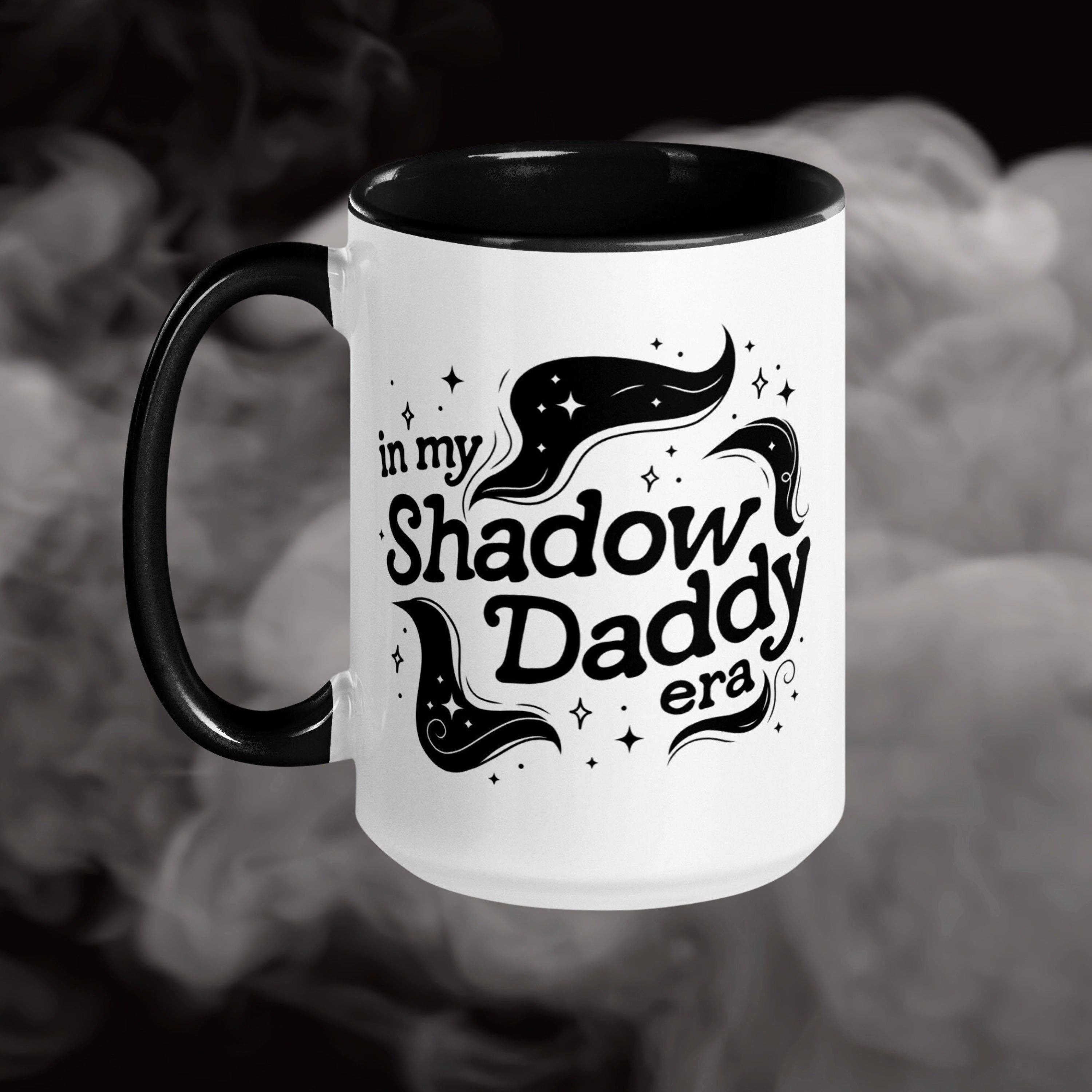 CrescentCatCo - Wholesale Coffee Mug - In My Shadow Daddy Era Mug | Bookish Coffee Cup | Fantasy Reader Gifts | Book Boyfriend Dark Romance | Romantacy Book Lover | Bookworm1
