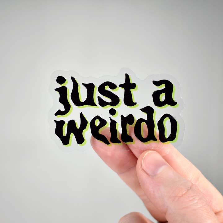 Just a Weirdo Gloss Transparent Vinyl Sticker for wholesale by Lofty Dog Designs