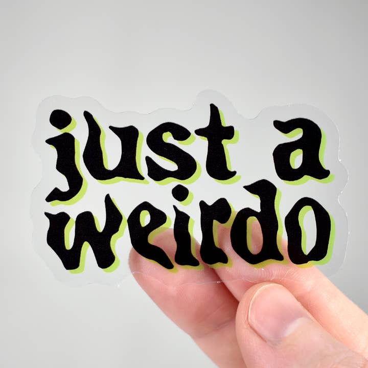 Just a Weirdo Gloss Transparent Vinyl Sticker for wholesale by Lofty Dog Designs