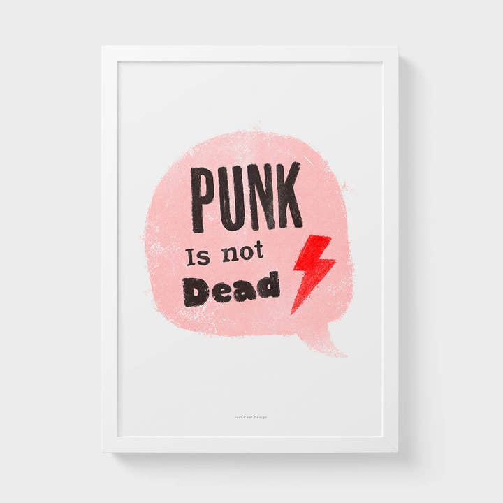 Just Cool Design - Wholesale Art Print - Punk Is Not Dead | A4–A3 Bold Quote Art Print2