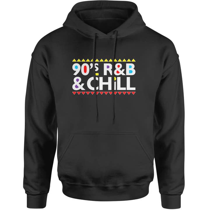 90s R&B and Chill Retro Throwback Adult Hoodie Sweatshirt for wholesale by Expression Tees