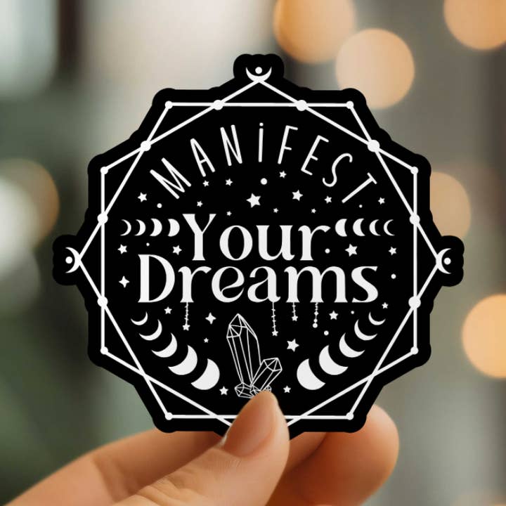 Manifest Your Dreams Vinyl Sticker for wholesale by Mystical Monkey Toes