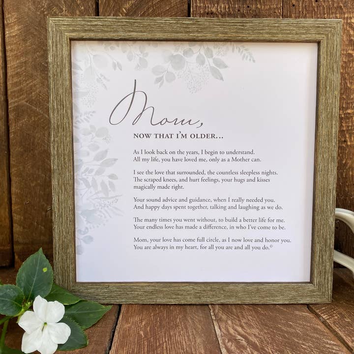 The Grandparent Gift Co. Inc. - Wholesale Picture Frame - Gift for Mom: Mom Now That I'm Older 8x8 Frame 4039