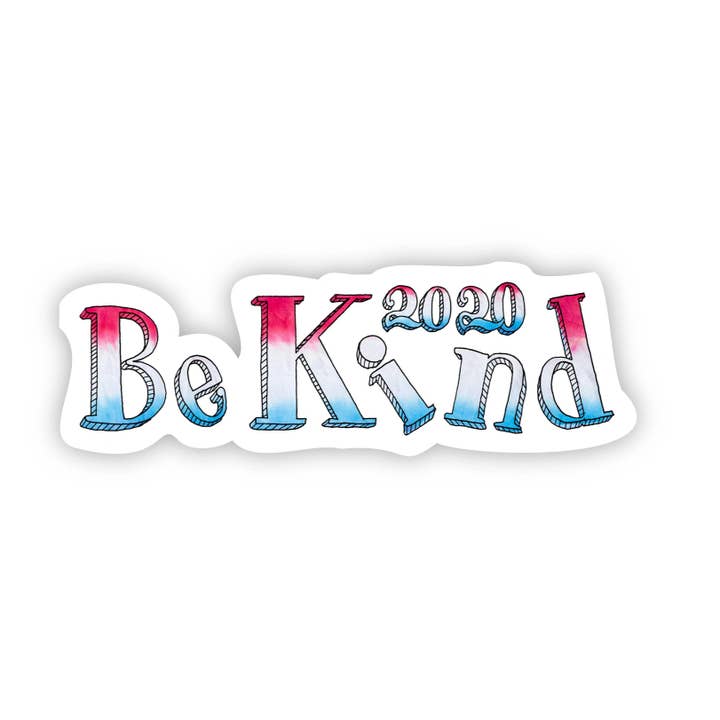 Be Kind 2020 Sticker for wholesale by Big Moods
