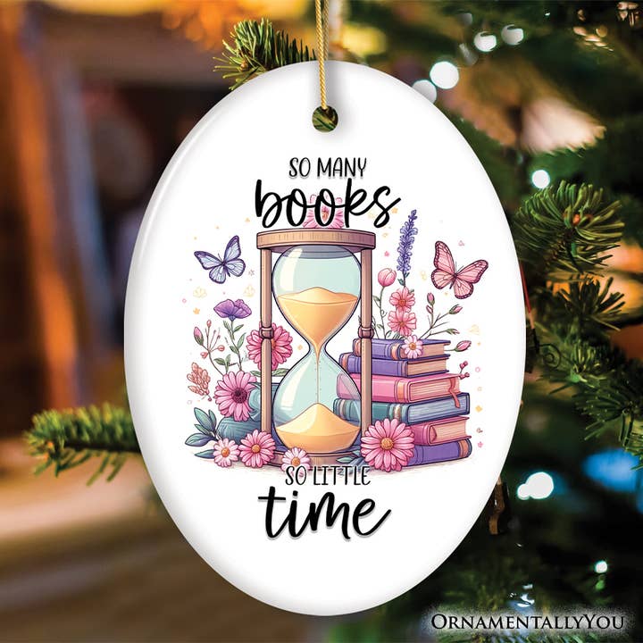 So Many Books So Little Time Cute Ceramic Ornament for wholesale by OrnamentallyYou