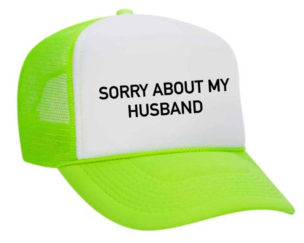 Inappropriate Trucker Hats - Wholesale Trucker Hat - Women's - Sorry About My Husband Trucker Hat18