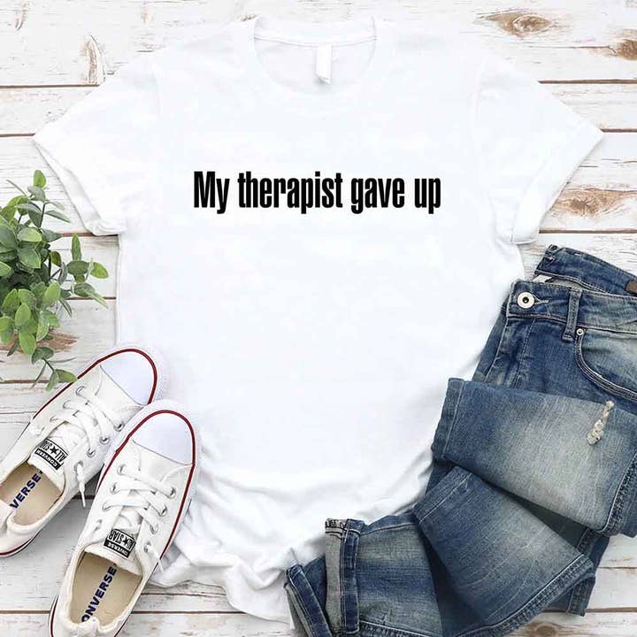 T-shirt "Mon thérapeute a abandonné" - T-shirt humoristique sarcastique et drôle pour la vente par Adorb Custom Tees