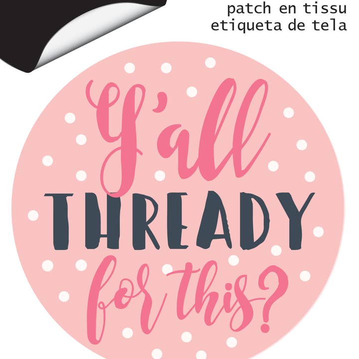 Ad-Fab Y'all Thready?-Adhesive fabric Badge for wholesale by Camelot