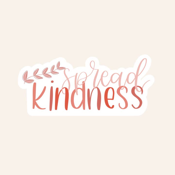 Spread Kindness Sticker for wholesale by Cliviasart