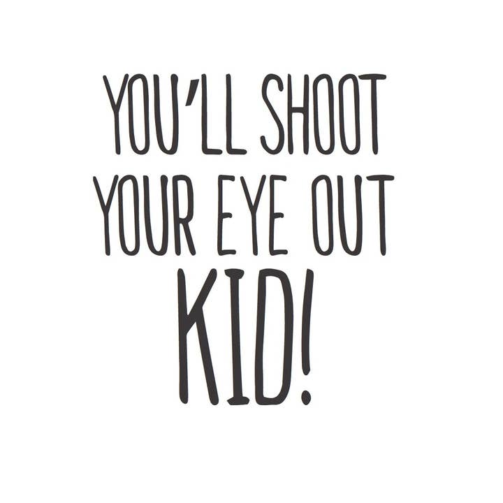 You'll Shoot Your Eye Out Kid Art Print for wholesale by Sassper Goods