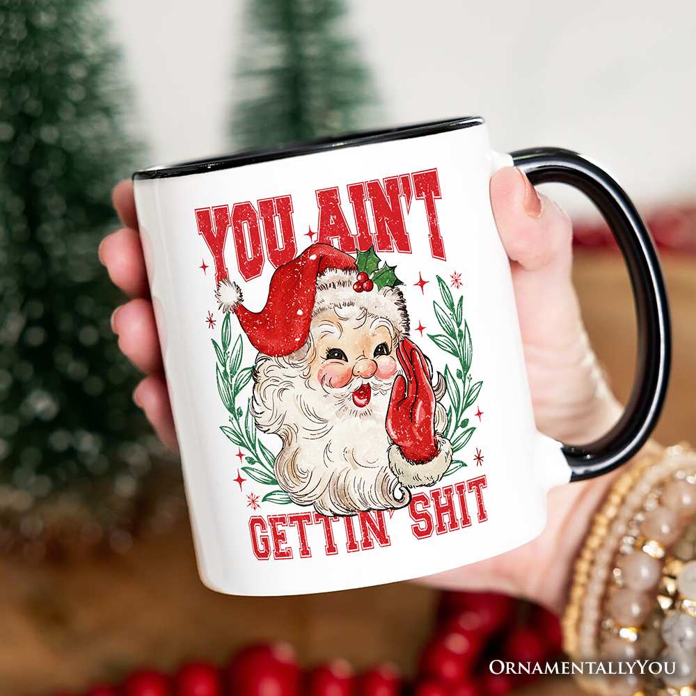 White Black Handle Santa Naughty List Mug, Vintage Funny You Ain’t Getting Gift for wholesale on Faire4