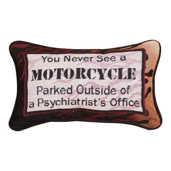 You Never See A Motorcycle.. Word Pillow for wholesale by Manual Woodworkers and Weavers, Inc.