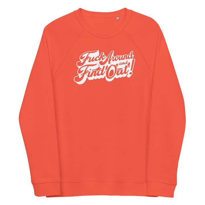 Fuck Around and Find Out Sweatshirt for wholesale by InsensitiviTees