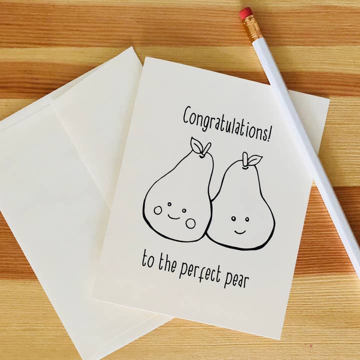 Congrats to the perfect pear! for wholesale by Sunshine Studios LLC