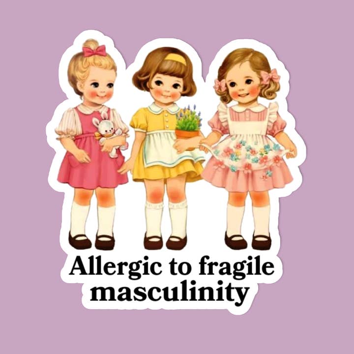 Allergic to fragile masculinity, Feminist sticker for wholesale by Radical Buttons