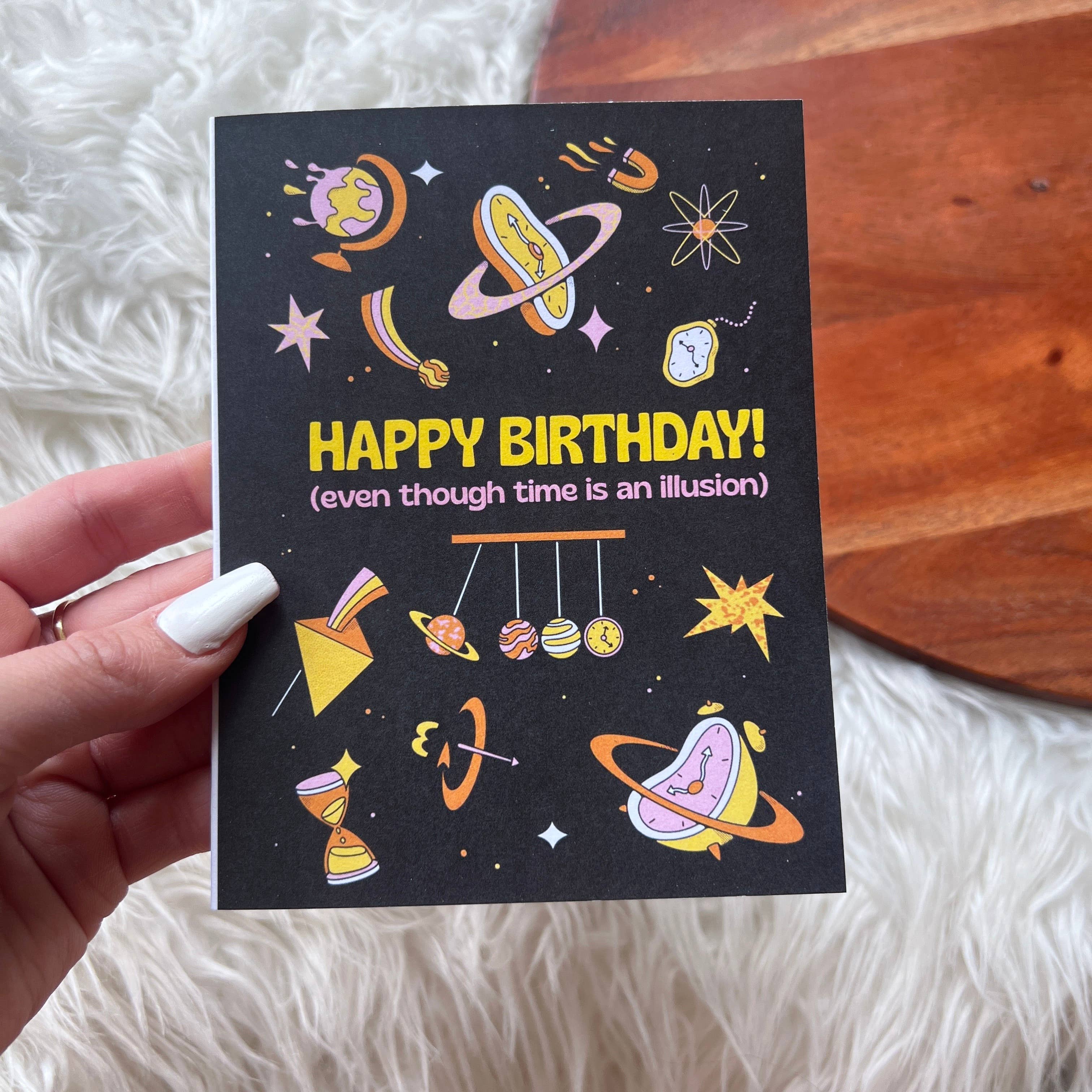 Big Moods - Wholesale Birthday Card - "Happy birthday even though time is an illusion" card1