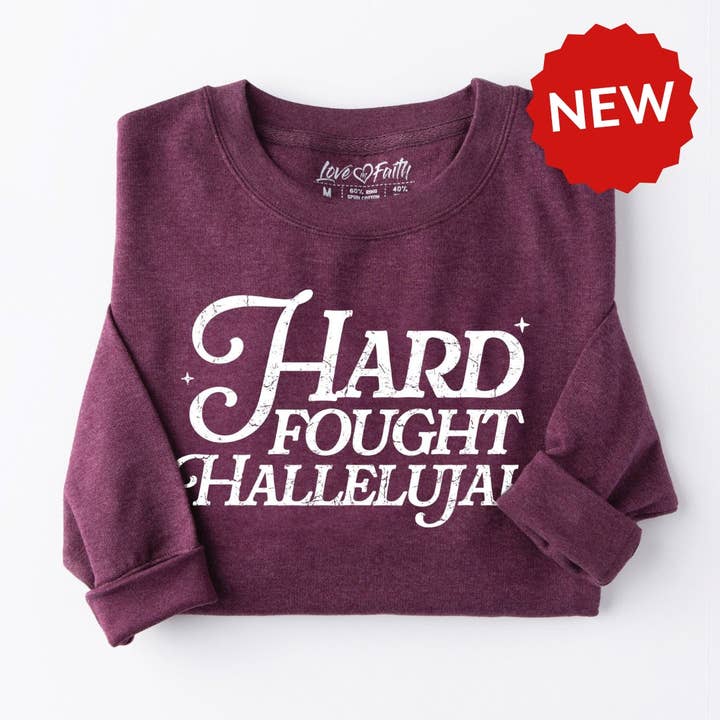 Hard Fought Hallelujah Graphic Sweatshirt for wholesale by Love in Faith