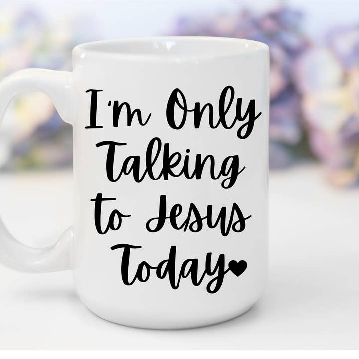 ”Jag pratar bara med Jesus idag” Vit blank keramisk mugg 15 oz | Jesus Collection av Love Tiffany för wholesale av LOVE TIFFANY
