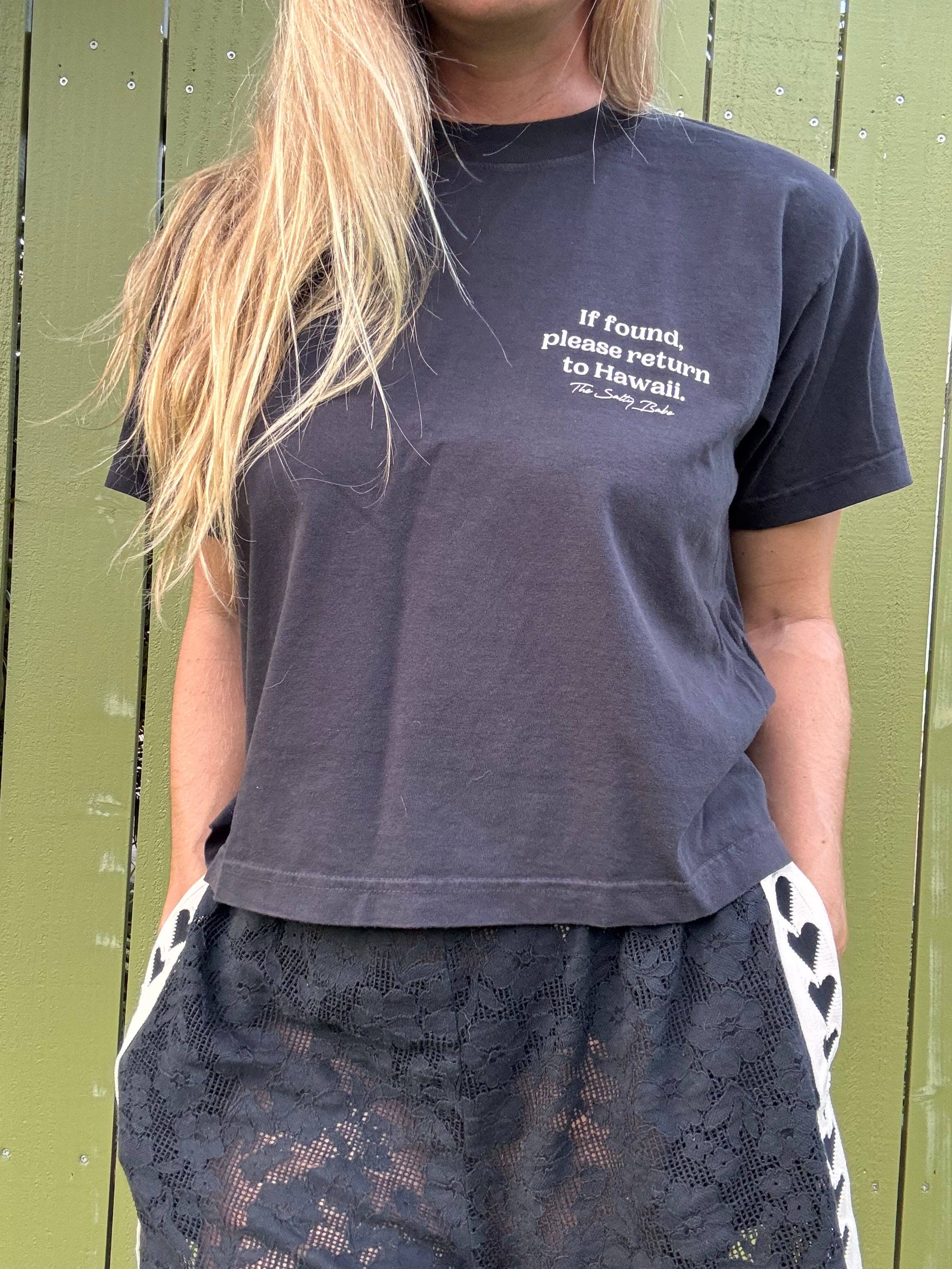 The Salty Babe - Wholesale Screen Printed T-Shirt - Women's - If Found Return To Hawaii Boxy Tee1