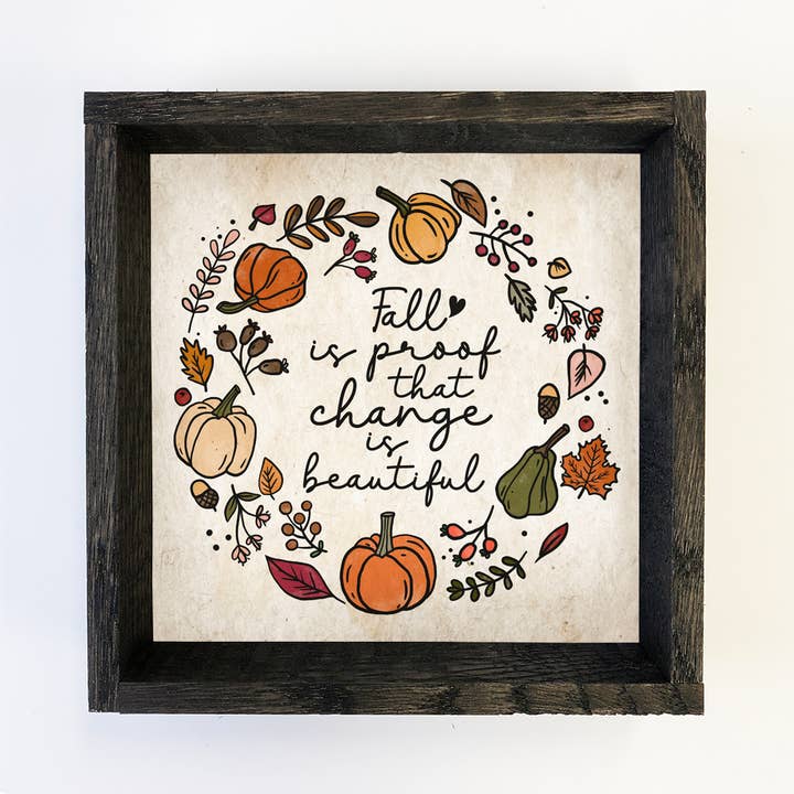 Hangout Home - Wholesale Sign - Fall is Proof That Change is Beautiful - Fall Canvas Art