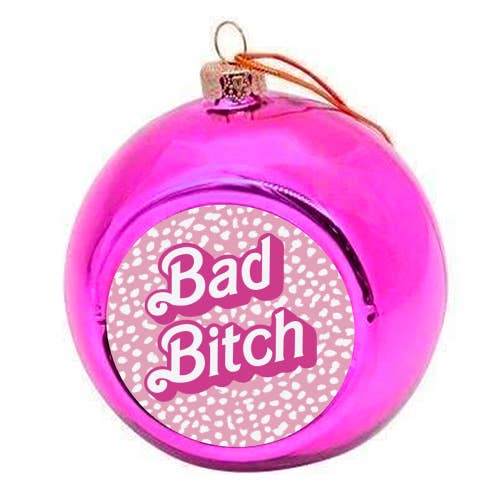 Christmas Baubles 'Bad Bitch Barbie Dalm for wholesale by ART WOW