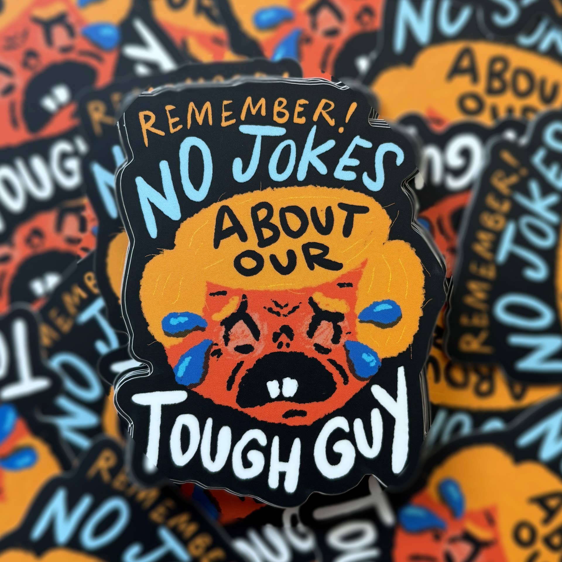 Jesse Haley - Wholesale Sticker - Remember! No Jokes About Our Tough Guy2