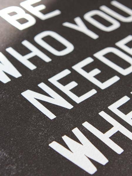 Old Try - Wholesale Art Print - Be Who You Needed4