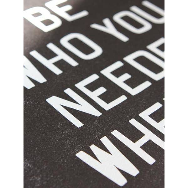 Old Try - Wholesale Art Print - Be Who You Needed4