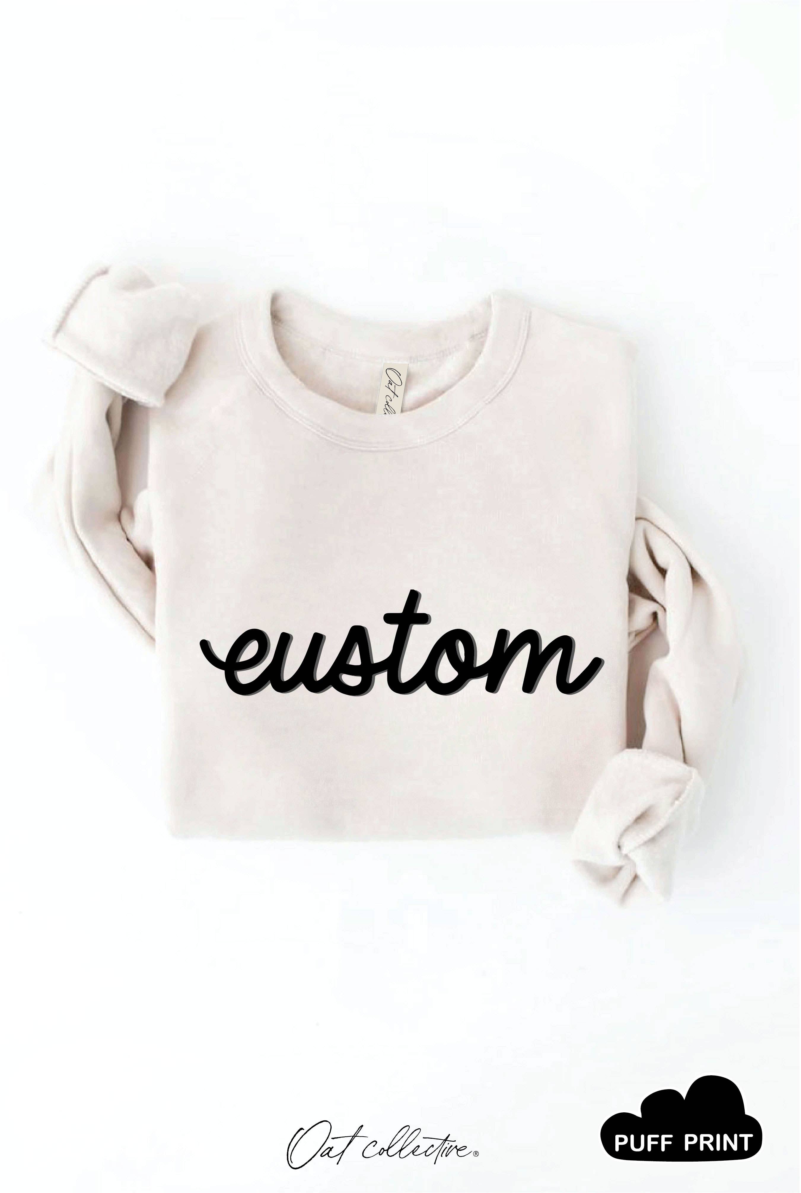 OAT COLLECTIVE - Wholesale Graphic Sweatshirt - Women's - CUSTOM PUFF Graphic Sweatshirt0