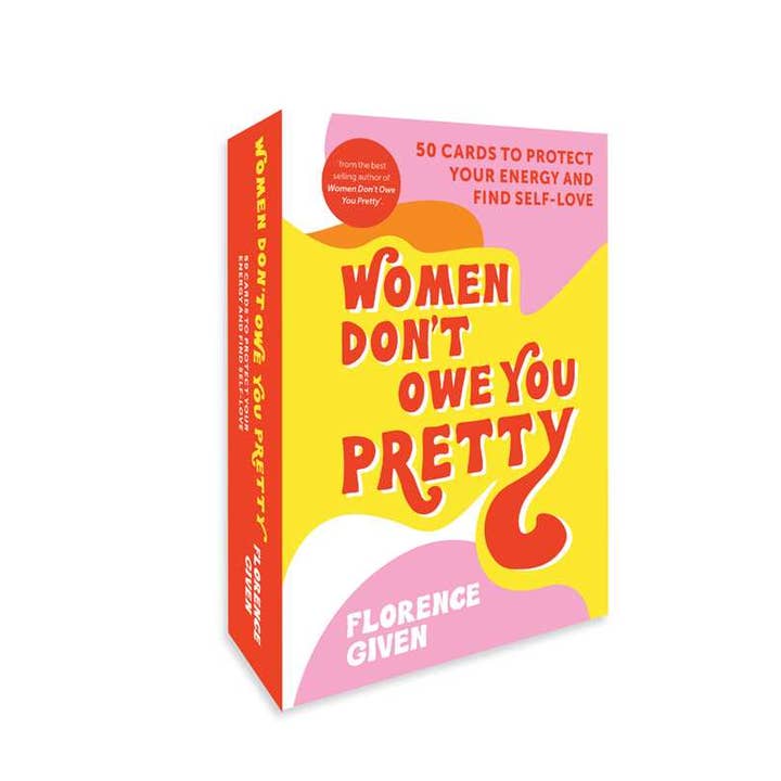 Women Don't Owe You Pretty: 50 Cards to Protect Your Energy and Find Self-Love by Florence Given for wholesale by Simon & Schuster