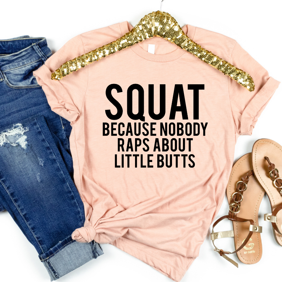 Londas Trendy Tees - Vente T-shirt sérigraphié – femme - Squat Because No One Raps About LIttle Butts Chemise drôle0