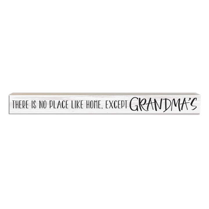 Pinetree Innovations - Wholesale Sign - There's No Place Like Home...Except Grandma's | Wood Sign