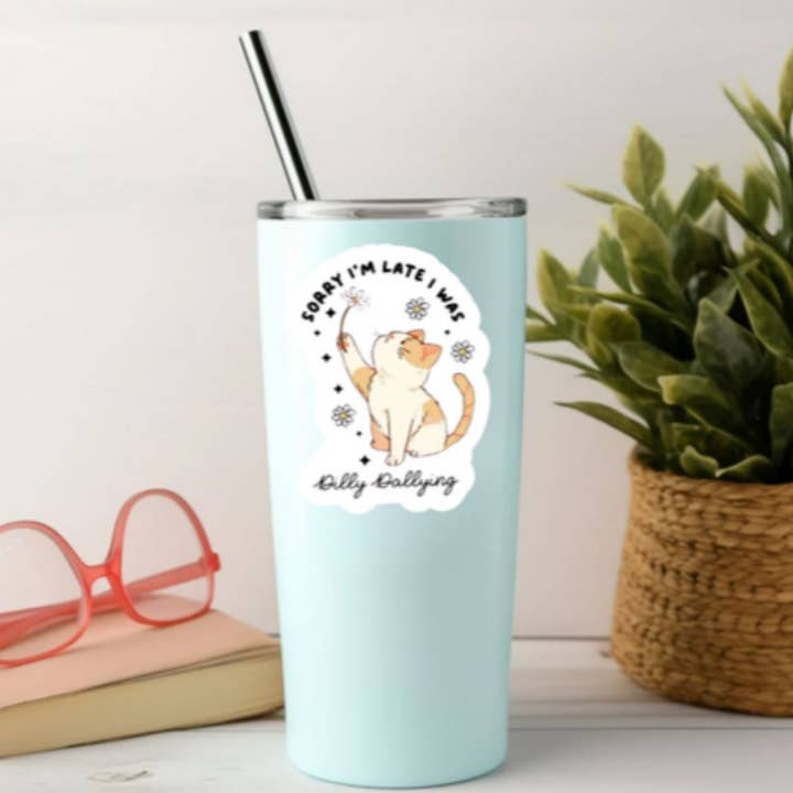 Blu Butterfly Stickers - Wholesale Sticker - Sorry I'm Late I was Dilly Dallying1