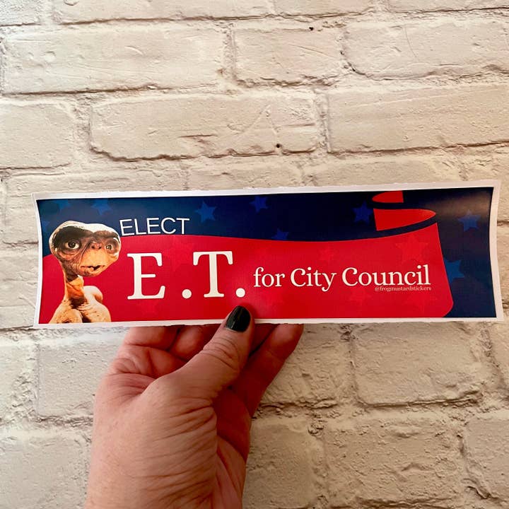 E.T. for City Council Presidential Campaign for wholesale by Frog Mustard Stickers
